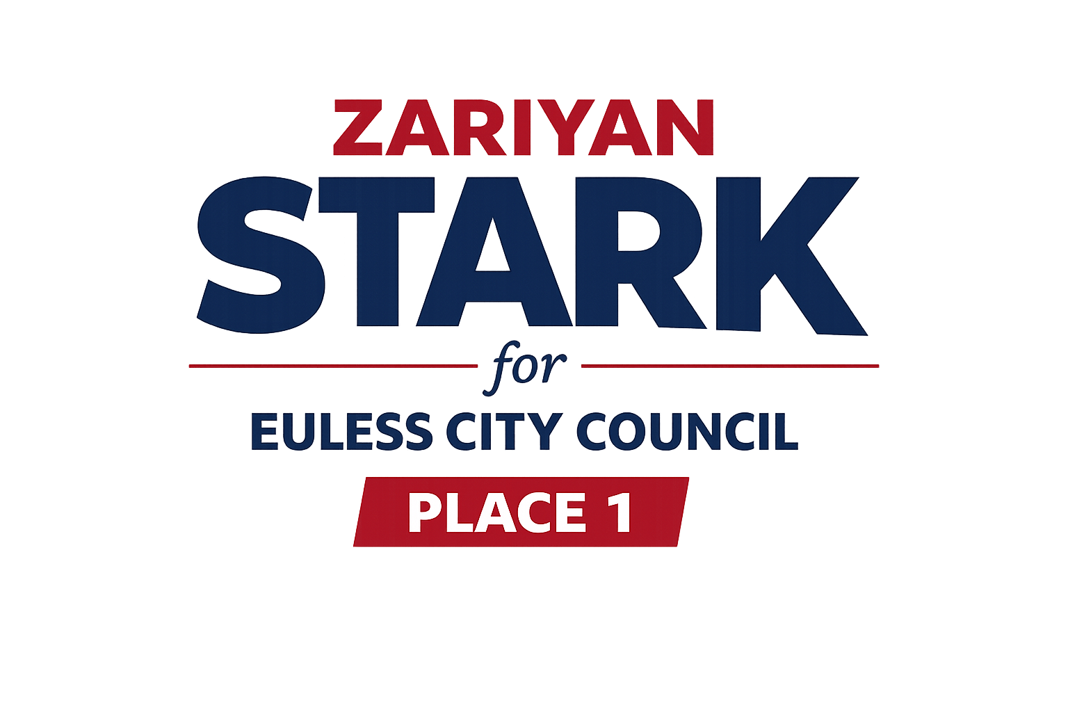 Zariyan Stark for Euless City Council Place 1